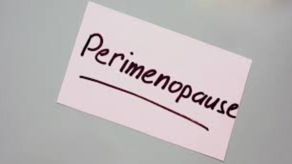 Perimenopause