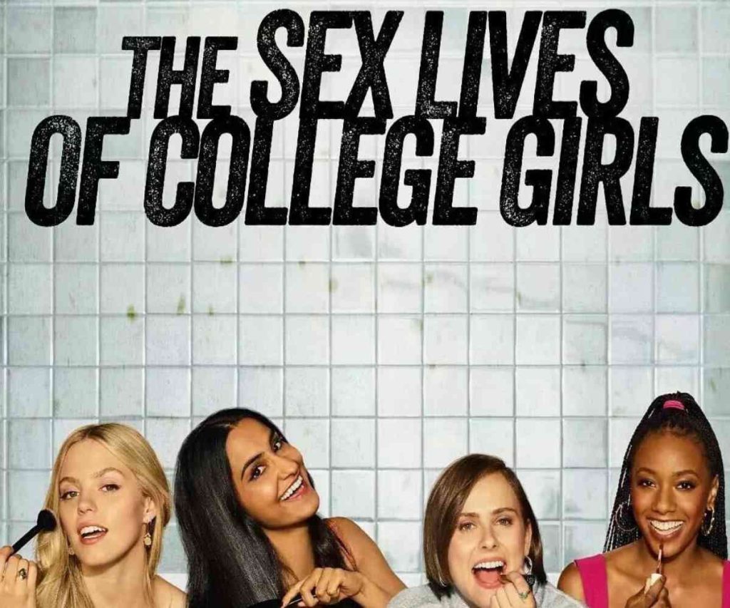 The Sex Lives Of College Girls